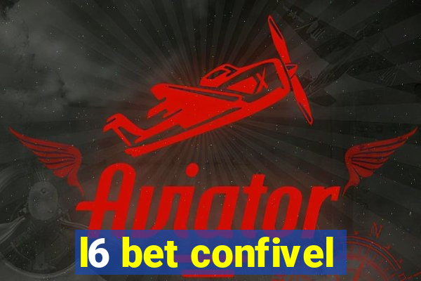 l6 bet confivel